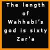 The length of Wahhabi’s god is 60 Zar’a!